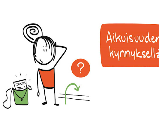 Aikuisuuden Kynnyksellä -toiminnan tavoitteena oman näköinen elämä